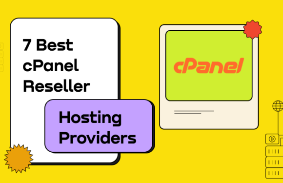 7 Best cPanel Reseller Hosting Providers
