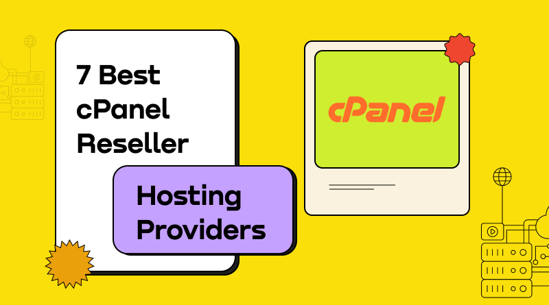 7 Best cPanel Reseller Hosting Providers